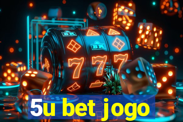 5u bet jogo